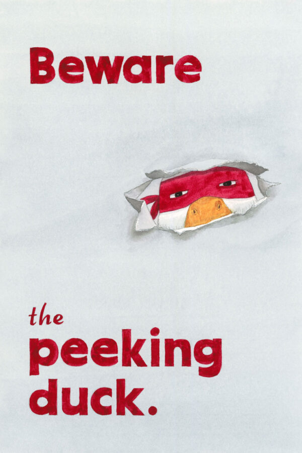 Beware the Peeking Duck – Limited Edition Art Print
